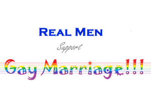 real men support gay marriage